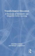 Transformative Education di Charlotte Graham, Philippe Longchamps edito da Taylor & Francis Ltd