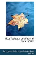 Acta Societatis Pro Fauna Et Flora Fennica di Anonymous edito da Bibliolife