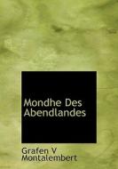 Mondhe Des Abendlandes di Grafen V Montalembert edito da Bibliolife