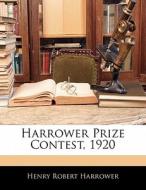 Harrower Prize Contest, 1920 di Henry Robert Harrower edito da Bibliobazaar, Llc