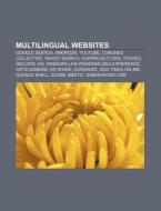 Multilingual Websites: Google Search, Wi di Books Llc edito da Books LLC, Wiki Series