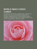 World War II video games di Books Llc edito da Books LLC, Reference Series