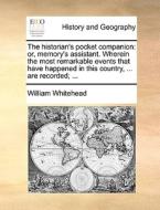 The Historian's Pocket Companion di William Whitehead edito da Gale Ecco, Print Editions
