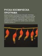 Ruska Kosmicheska Programa: Mezhdunarodn di Iztochnik Wikipedia edito da Books LLC, Wiki Series