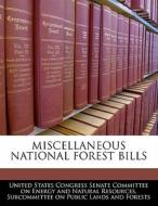 Miscellaneous National Forest Bills edito da Bibliogov