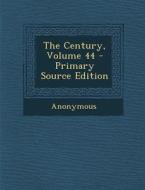 The Century, Volume 44 di Anonymous edito da Nabu Press