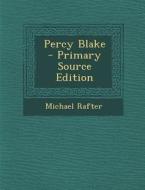 Percy Blake di Michael Rafter edito da Nabu Press