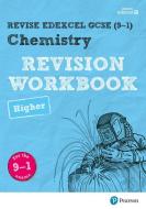 Revise Edexcel GCSE (9-1) Chemistry Higher Revision Workbook di Nigel Saunders edito da Pearson Education Limited