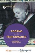 Adorno And Performance edito da Springer Nature B.V.
