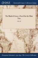 The Maid Of Avon: A Novel For The Hï¿½ut Ton; Vol. Ii di Anonymous edito da Gale Ncco, Print Editions