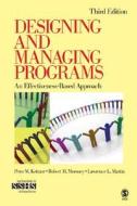 Designing And Managing Programs di Peter M. Kettner, Robert M. Moroney, Lawrence L. Martin edito da Sage Publications Inc