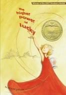 The Higher Power of Lucky di Susan Patron edito da ATHENEUM BOOKS