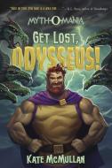 Get Lost, Odysseus! di Kate Mcmullan edito da CAPSTONE PR
