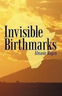 Invisible Birthmarks di Rajan Alnasir Rajan edito da iUniverse