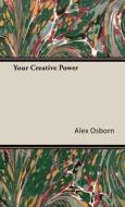 Your Creative Power di Alex Osborn edito da Myers Press