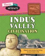 Facts And Artefacts: Indus Valley Civilisation di Tim Cooke edito da Hachette Children's Group