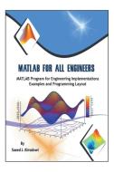 Matlab For All Engineers di Jandab Almalowi Saeed Jandab Almalowi edito da Xlibris Corporation