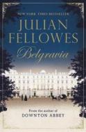 JULIAN FELLOWESS BELGRAVIA -LP di Julian Fellowes edito da GRAND CENTRAL PUBL