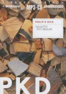 Galactic Pot-Healer di Philip K. Dick edito da Brilliance Audio