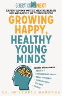 Growing Happy, Healthy Young Minds di Ramesh Manocha edito da Little, Brown Book Group