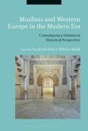 Muslims And Western Europe In The Modern Era edito da Bloomsbury Publishing Plc