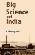 Big Science and India di Ry Deshpande edito da Createspace