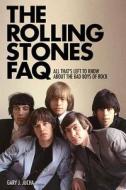 Rolling Stones Faq di Gary J. Jucha edito da Hal Leonard Corporation
