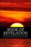 Book of Revelation di John of Patmos, God, Matthew Henry edito da Createspace Independent Publishing Platform
