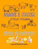 Mamme E Cuccioli: Stella Stellina di Marino Curnis edito da Createspace