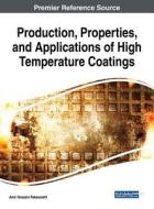 Production, Properties, and Applications of High Temperature Coatings edito da Engineering Science Reference