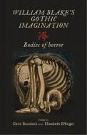 William Blake's Gothic Imagination edito da Manchester University Press