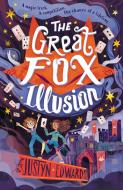 The Great Fox Illusion di Justyn Edwards edito da Walker Books Ltd