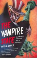 The Vampire State: And Other Myths and Fallacies about the U.S. Economy di Fred L. Block edito da NEW PR