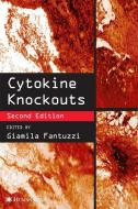 Cytokine Knockouts di Giamila Fantuzzi edito da Humana Press Inc.