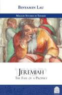 Jeremiah: The Fate of a Prophet di Binyamin La'u edito da KOREN PUBL