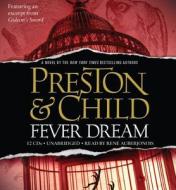 Fever Dream di Lincoln Child, Douglas Preston edito da Hachette Audio