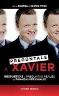 Preguntale a Xavier di Xavier Serbia edito da Aguilar