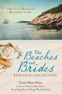 The Beaches and Brides Romance Collection: 5 Historical Romances Buoyed by the Sea di Lynn A. Coleman, Mary Davis, Susan Page Davis edito da BARBOUR PUBL INC