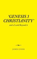 'Genesis 3 Christianity' di Juers James Juers edito da Westbow Press
