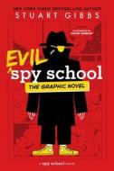 Evil Spy School the Graphic Novel di Stuart Gibbs edito da SIMON & SCHUSTER BOOKS YOU