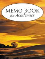 Memo Book For Academics di Speedy Publishing Llc edito da Dot EDU