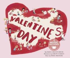Valentine's Day [With Audio CD] di Emma Carlson Berne edito da CANTATA LEARNING