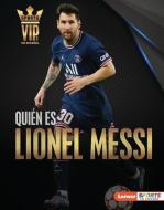 Quién Es Lionel Messi (Meet Lionel Messi): Superestrella de la Copa Mundial de Fútbol (World Cup Soccer Superstar) di David Stabler edito da EDICIONES LERNER