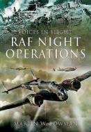 Voices in Flight: RAF Night Operations di Martin Bowman edito da Pen & Sword Books Ltd