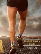 RUNNERS DAILY DIARY A 1 YEAR T di Annabelle Abbot edito da INDEPENDENTLY PUBLISHED