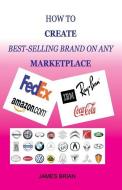 How to Create Best Selling Brand on Any Marketplace How to Create Best Selling Brand on Any Marketplace