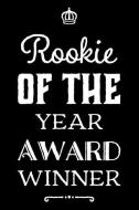 Rookie of the Year Award Winner: 110-Page Blank Lined Journal Funny Office Award Great for Coworker, Boss, Manager, Empl di Kudos Media Press edito da INDEPENDENTLY PUBLISHED