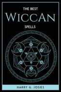 The best wiccan spells di Harry G. Josies edito da Harry G. Josies