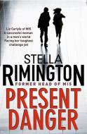 Present Danger di Stella Rimington edito da Quercus Publishing