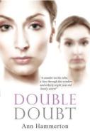 Double Doubt di Ann Hammerton edito da Austin Macauley Publishers